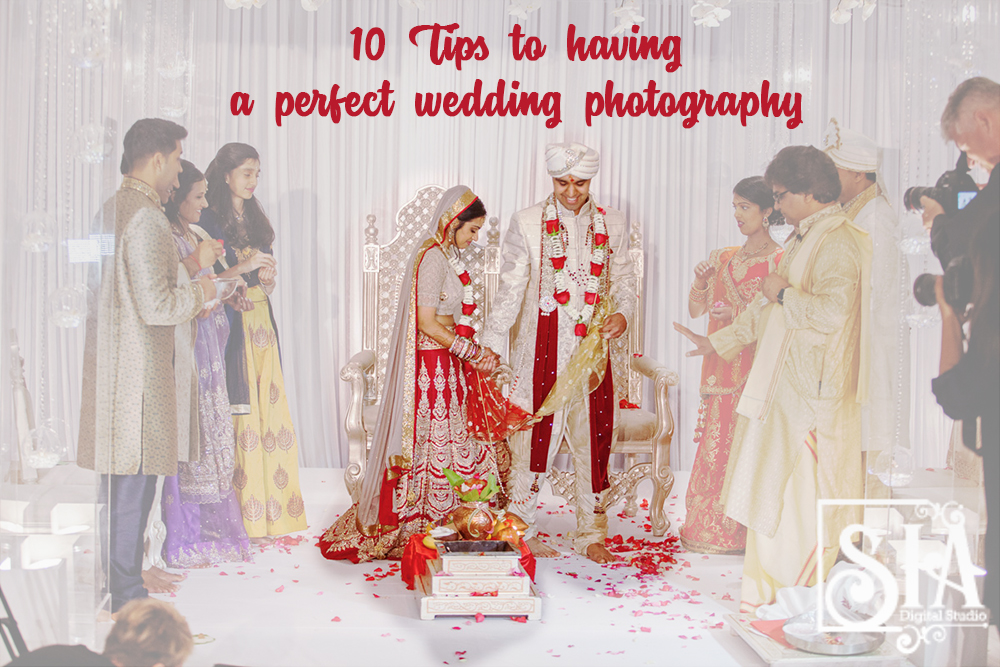 10 Tips to having a perfect wedding photography!!